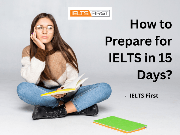 How to Prepare for IELTS in 15 Days